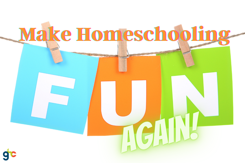 Make Homeschooling Fun Again