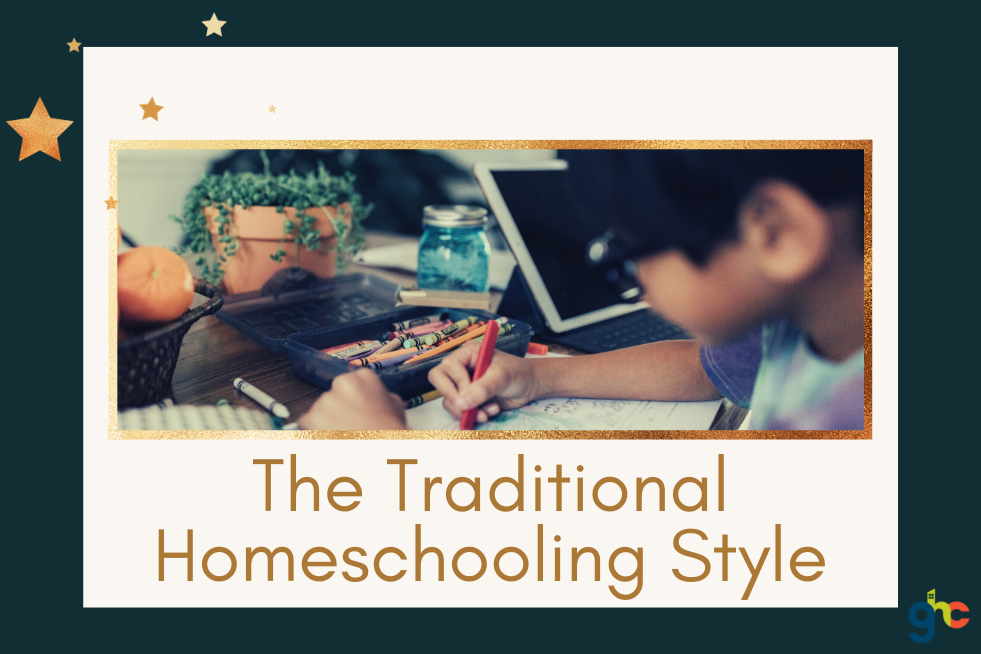 The Traditional Homeschooling Style