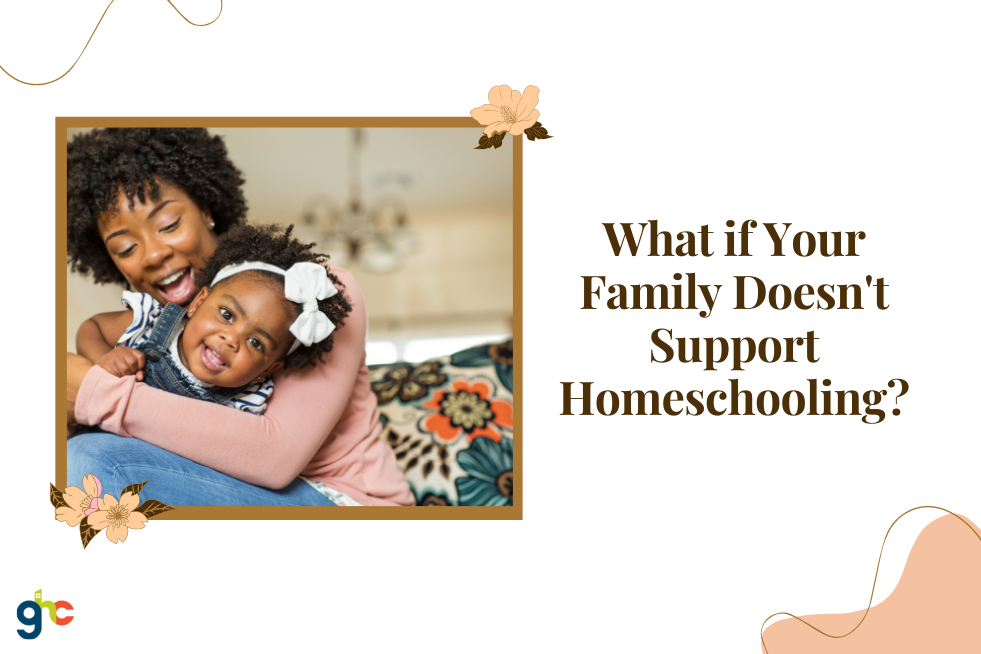 What if Your Family Doesn't support Homeschooling