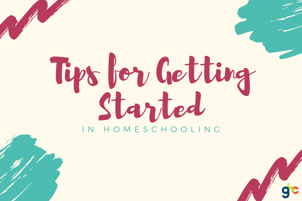 Tips for Getting Started in Homeschooling