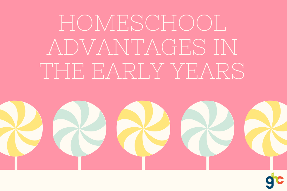 Homeschool Advantages in the Early Years