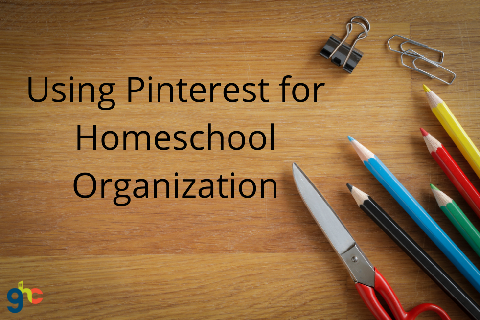 Using Pinterest for Homeschool Organization