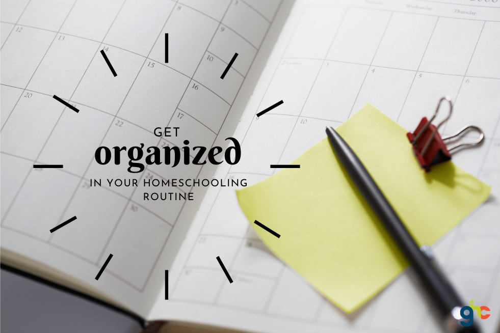Get Organized in Your Homeschooling Routine