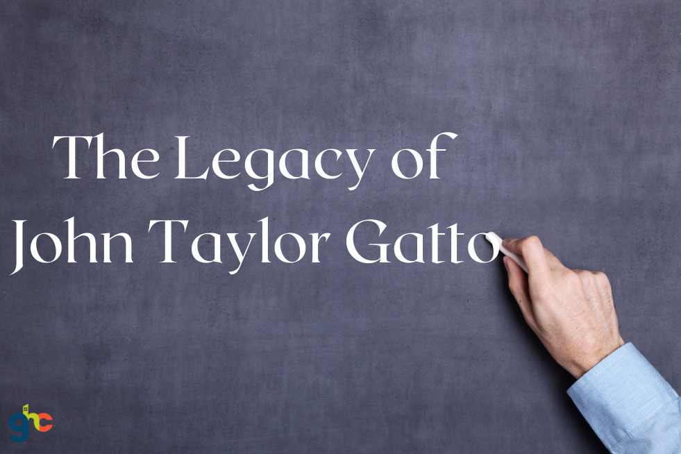 Legacy of John Taylor Gatto