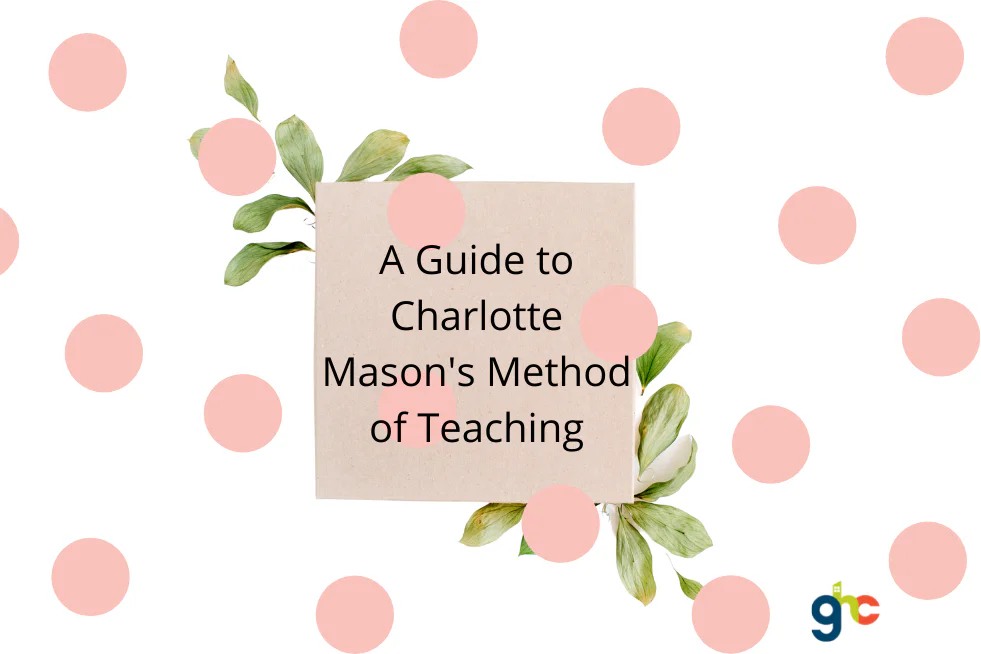 A Guide to Charlotte Mason's Method of Teaching