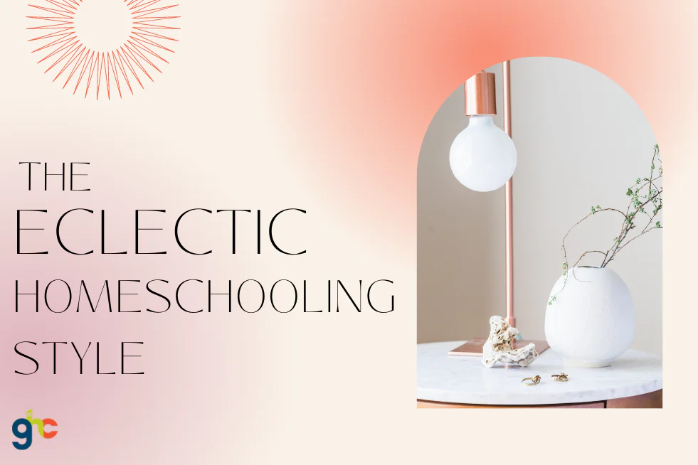 The Eclectic Homeschooling Style