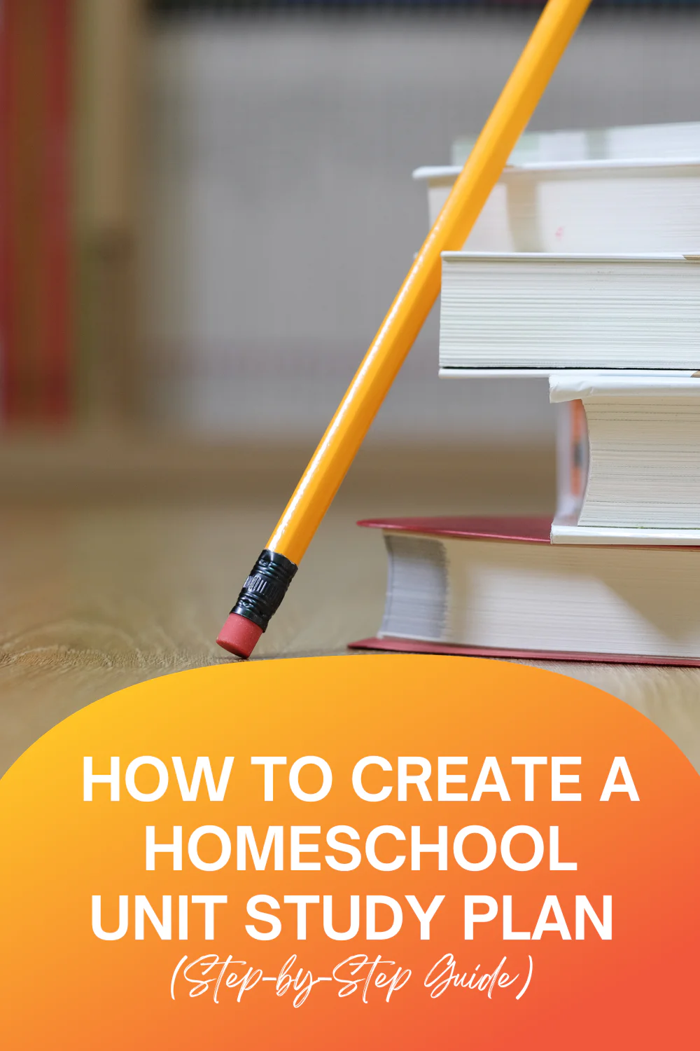 How to Create a Unit Study | Homeschool Unit Planning Guide
