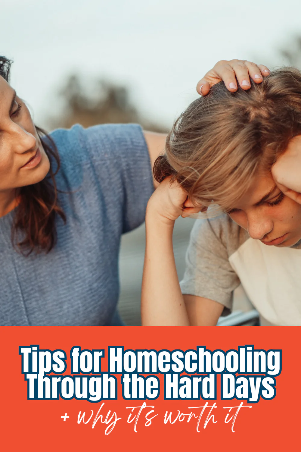 Homeschooling Through the Hard Days: Why It’s Worth It